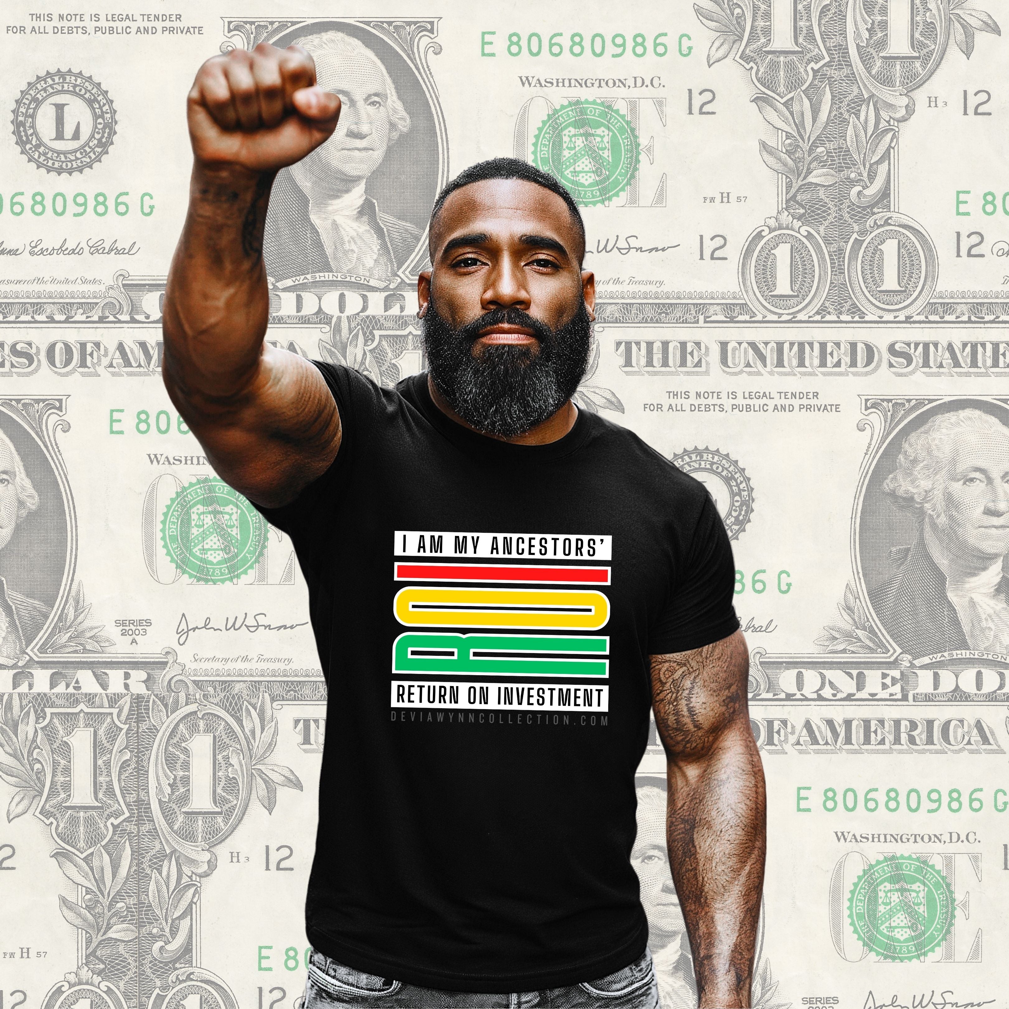Black t-shirt featuring the letters ROI vertically stacked in bold green yellow and red lettering. "I Am My Ancestors" is enclosed in white bar above, and "Return on Investment" is enclosed in white bar below. dollar bill collaged background.